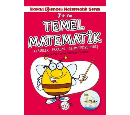 İlkokul Eğlenceli Matematik Serisi - Temel Matematik 7+ Yaş