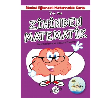 İlkokul Eğlenceli Matematik Serisi - Zihinden Matematik 7+ Yaş