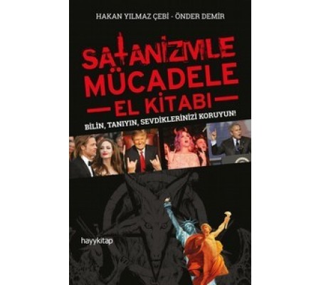 Satanizmle Mücadele El Kitabı - Bilin, Tanıyın, Sevdiklerinizi Koruyun!