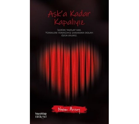 Aşk’a Kadar Kapalıyız