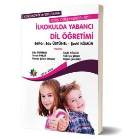 Kuramdan Uygulamaya Sınıf Öğretmenliği Seti - İlkokulda Yabancı Dil Öğretimi