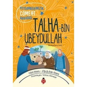 Talha Bin Ubeydullah (ra) - Peygamberimizin Cömert Arkadaşı