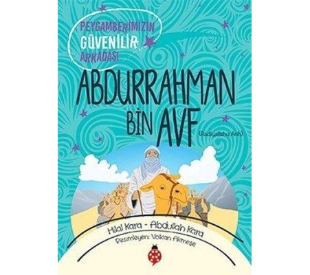 Abdurrahman Bin Avf (ra) - Peygamberimizin Güvenilir Arkadaşı