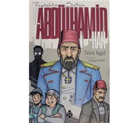 Payitahtın Sultanı 2. Abdülhamit Han