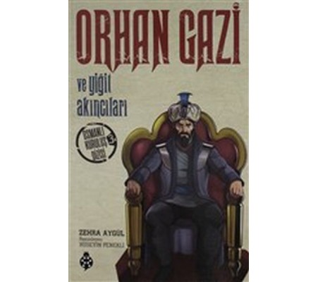 Orhan Gazi ve Yiğit Akıncıları - Osmanlı Kuruluş Dizisi 3