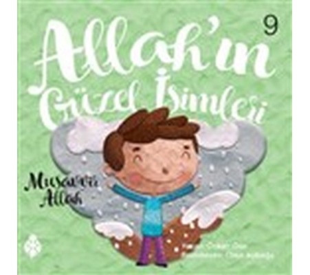 Allah’ın Güzel İsimleri 9 - Musavvir Allah