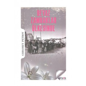 Beyaz Zambaklar Ülkesinde