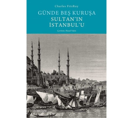 Günde Beş Kuruşa Sultan'ın İstanbul'u