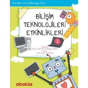 Çocuklar İçin Kodlama - Bilişim Teknolojileri Etkinlikleri 1 Çocuklar İçin Kodlama - Bilişim Teknolojileri Etkinlikleri 1