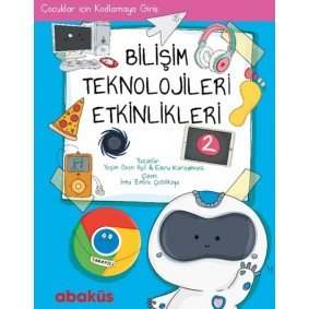 Çocuklar İçin Kodlama - Bilişim Teknolojileri Etkinlikleri 2 Çocuklar İçin Kodlama - Bilişim Teknolojileri Etkinlikleri 2
