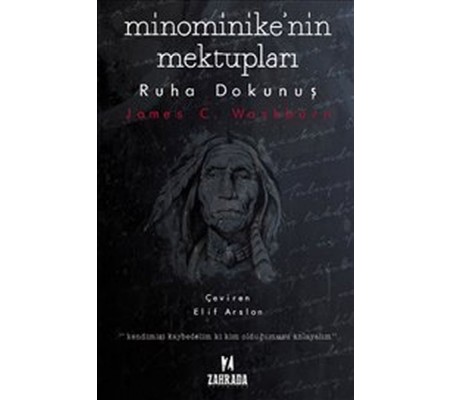 Minominike'nin Mektupları : Ruha Dokunuş