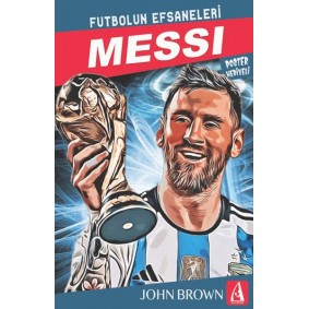 Messi Futbolun Efsaneleri Messi Futbolun Efsaneleri