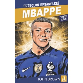 Mbappe Futbolun Efsaneleri Mbappe Futbolun Efsaneleri