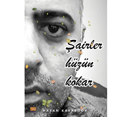 Şairler Hüzün Kokar