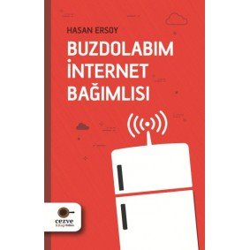Buzdolabım İnternet Bağımlısı Buzdolabım İnternet Bağımlısı