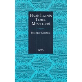 Hadis İlminin Temel Meseleleri