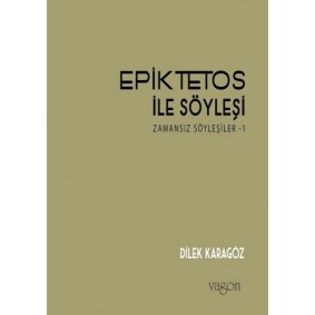 Epiktetos ile Söyleşi Epiktetos ile Söyleşi