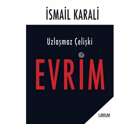 Uzlaşmaz Çelişki Evrim