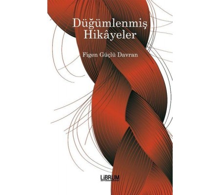 Düğümlenmiş Hikayeler