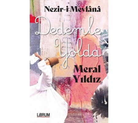 Nezir-i Mevlana Dedemle Yolda