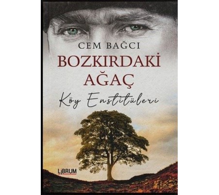 Bozkırdaki Ağaç Köy Enstitüleri