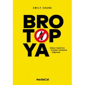 Brotopya - Silikon Vadisi'nin Erkekler Kulübünü Dağıtmak