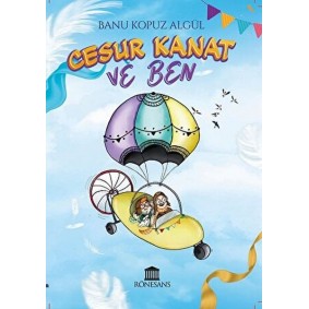 Cesur Kanat ve Ben Cesur Kanat ve Ben