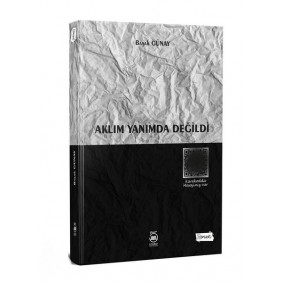 Aklım Yanımda Değildi Aklım Yanımda Değildi