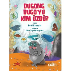 Dugong Dugo’yu Kim Üzdü? Dugong Dugo’yu Kim Üzdü?
