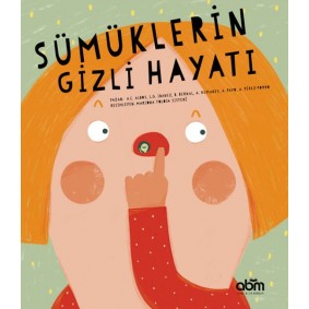 Sümüklerin Gizli Hayatı Sümüklerin Gizli Hayatı
