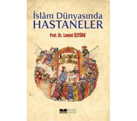 İslam Dünyasında Hastaneler