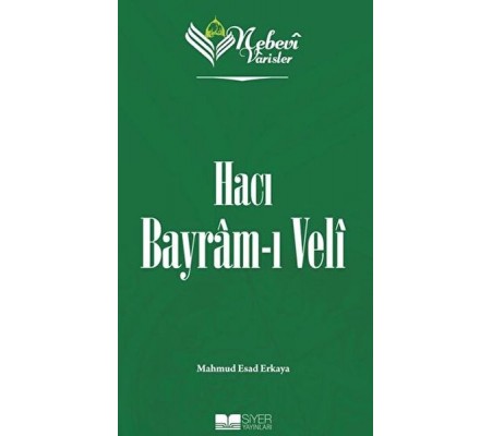 Nebevi Varisler 71 Hacı Bayram-ı Veli