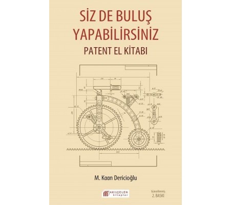 Siz De Buluş Yapabilirsiniz - Patent El Kitabı