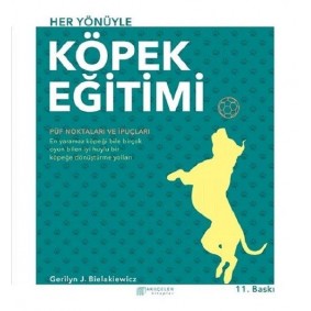 Akıl Çelen Kitaplar - Her Yönüyle Köpek Eğitimi - Gerilyn J. Bielakiewicz Akıl Çelen Kitaplar - Her Yönüyle Köpek Eğitimi - Gerilyn J. Bielakiewicz