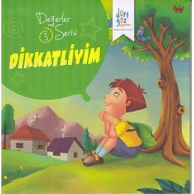 Değerler Serisi 3 - Dikkatliyim Değerler Serisi 3 - Dikkatliyim