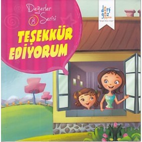 Değerler Serisi 8 - Teşekkür Ediyorum Değerler Serisi 8 - Teşekkür Ediyorum