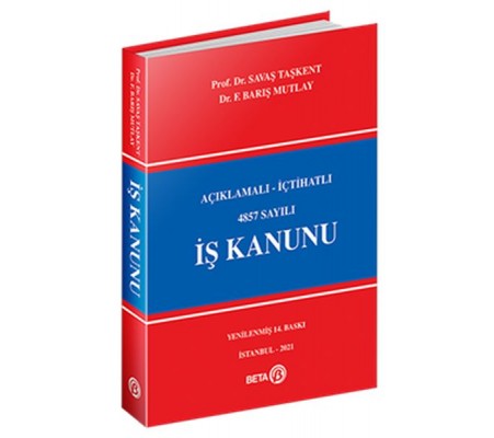 Açıklamalı-İçtihatlı 4857 Sayılı İş Kanunu