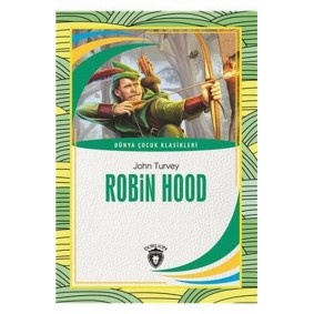 Dünya Çocuk Klasikleri Robin Hood Dünya Çocuk Klasikleri Robin Hood