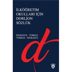 İlköğretim Okulları İçin Dorlion Sözlük - İngilizce-Türkçe Türkçe-İngilizce İlköğretim Okulları İçin Dorlion Sözlük - İngilizce-Türkçe Türkçe-İngilizce