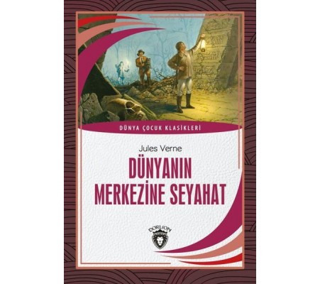 Dünyanın Merkezine Seyahat Dünya Çocuk Klasikleri (7-12 Yaş)