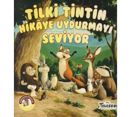 Tilki Tintin Hikaye Uydurmayı Seviyor - Ormandan Hikayeler