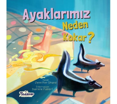 Ayaklarımız Neden Kokar? - Neden Serisi