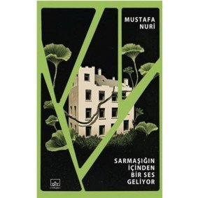 Sarmaşığın İçinden Bir Ses Geliyor Sarmaşığın İçinden Bir Ses Geliyor
