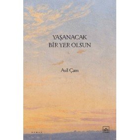 Yaşanacak Bir Yer Olsun Yaşanacak Bir Yer Olsun