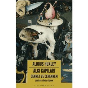 Algı Kapıları - Cennet ve Cehennem Algı Kapıları - Cennet ve Cehennem
