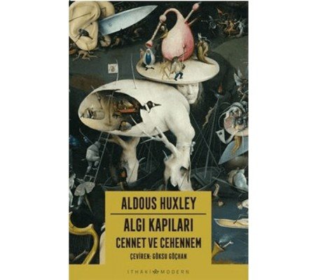 Algı Kapıları - Cennet ve Cehennem Algı Kapıları - Cennet ve Cehennem