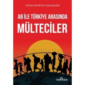 AB ile Türkiye Arasında Mülteciler