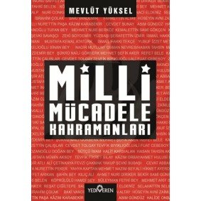 Milli Mücadele Kahramanları Milli Mücadele Kahramanları