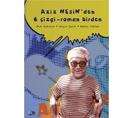 Aziz Nesin'den 6 Çizgi - Roman Birden