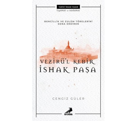 Vezirül Kebir İshak Paşa Vezirül Kebir İshak Paşa